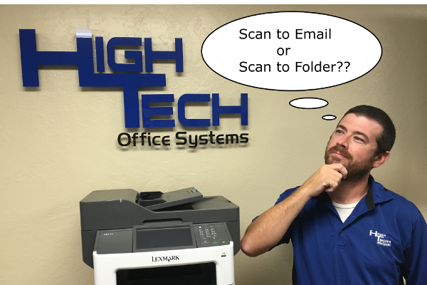 Scan-to-Email or Scan-to-Folder??